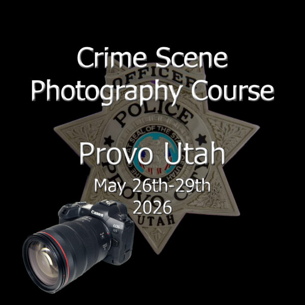 Crime Scene Photography Course May 26st - 29th, 2026- Reserve Seat - (Provo, Utah)