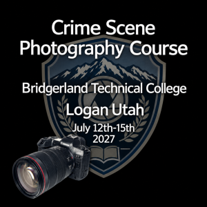 Crime Scene Photography Course July 12-15, 2027- Reserve Seat - (Logan, Utah)